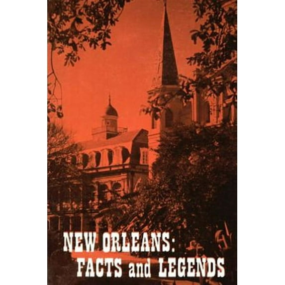New Orleans: Facts and Legends