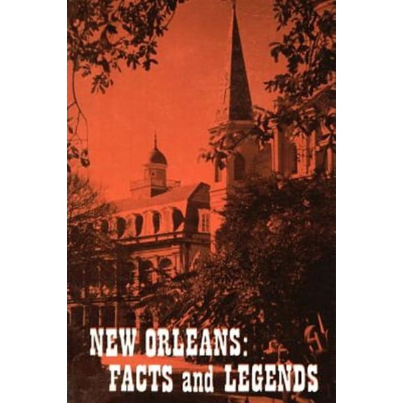 New Orleans: Facts and Legends