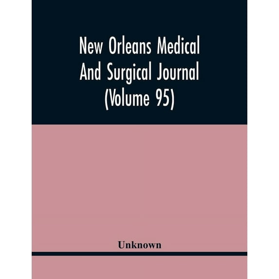 New Orleans Medical And Surgical Journal (Volume 95), (Paperback)