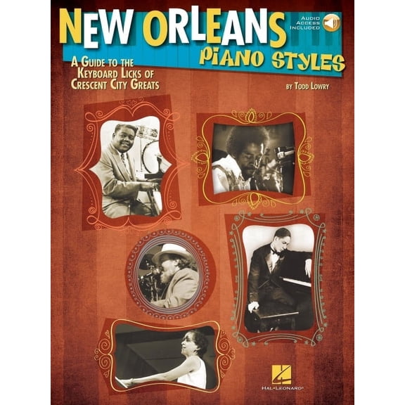 New Orleans Piano Styles - A Guide to the Keyboard Licks of Crescent City Greats (Book/Online Audio) (Paperback) by Todd Lowry