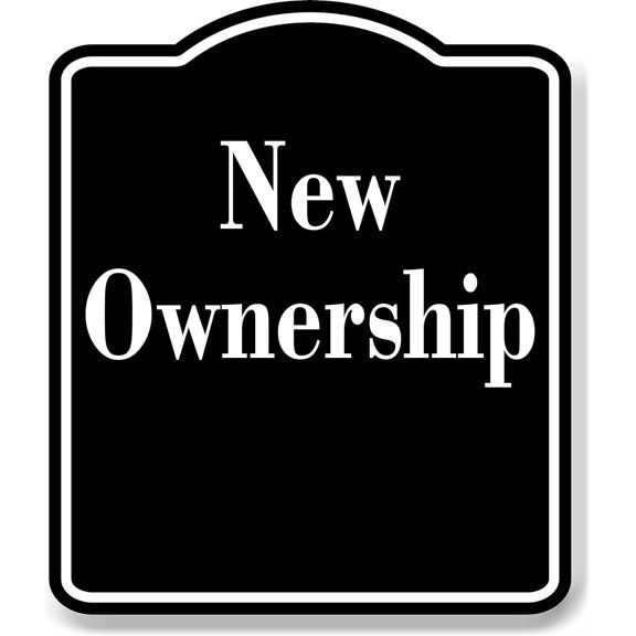 New Ownership Elegant BLACK Aluminum Composite Sign, 15"x18"