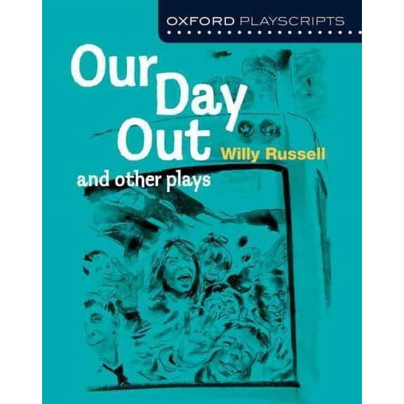 New Oxford Playscripts: Our Day Out