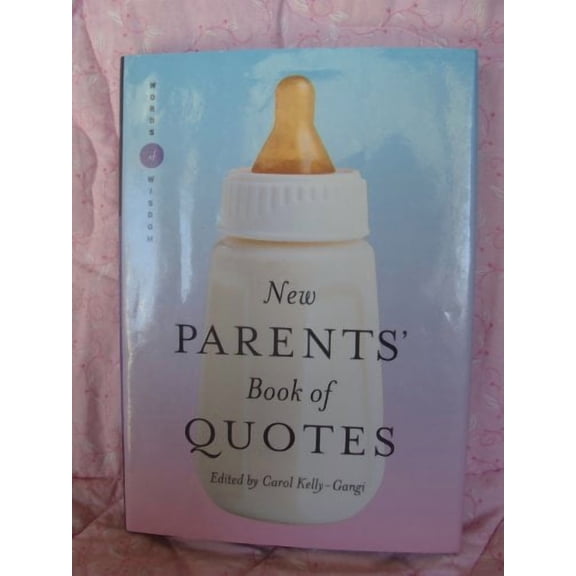 New Parents Book of Quotes, 9780760740712, 0760740712, Hardcover, First Edition edition