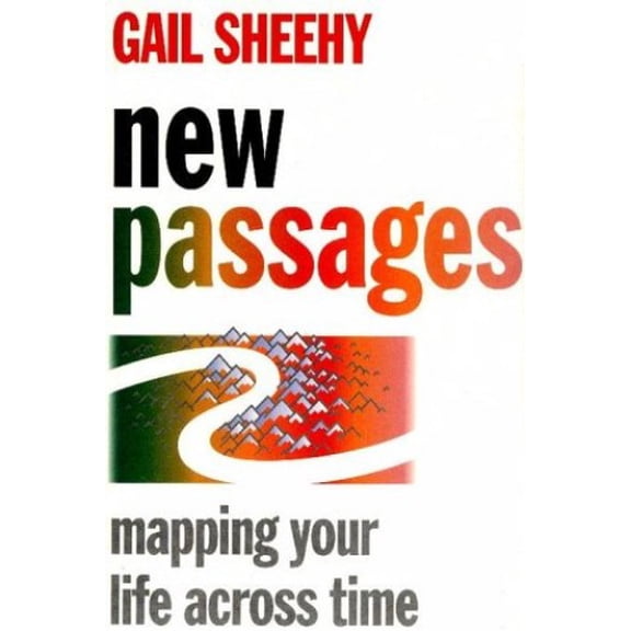 Pre-Owned New Passages: Mapping Your Life Across Time Hardcover