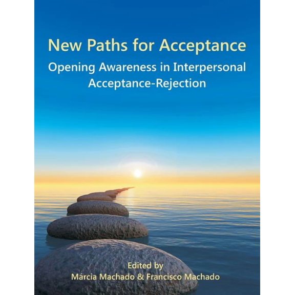New Paths for Acceptance: Opening Awareness in Interpersonal Acceptance-Rejection (Paperback)