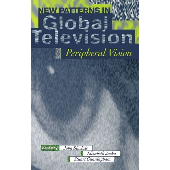 New Patterns in Global Television: Peripheral Vision, (Paperback)