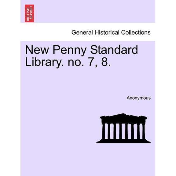 New Penny Standard Library. No. 7, 8. (Paperback)