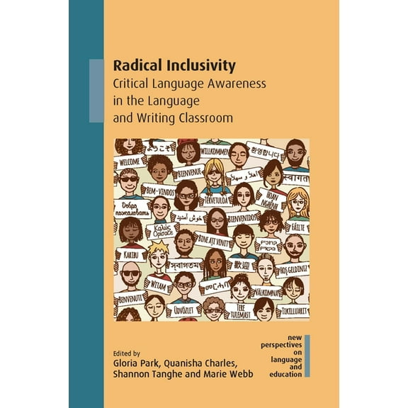 New Perspectives on Language and Educati Radical Inclusivity: Critical Language Awareness in the Language and Writing Classroom, Book 134, (Paperback)