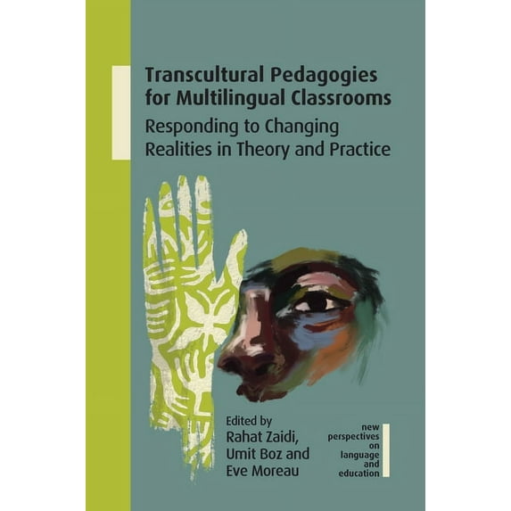 New Perspectives on Language and Educati Transcultural Pedagogies for Multilingual Classrooms: Responding to Changing Realities in Theory and Practice, Book 115, (Hardcover)