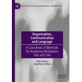 thumbnail image 1 of New Perspectives in Organizational Commu Organisation, Communication and Language: A Case Book of Methods for Analysing Workplace Text and Talk, (Hardcover), 1 of 1