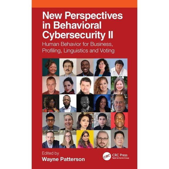 New Perspectives in Behavioral Cybersecurity II: Human Behavior for Business, Profiling, Linguistics and Voting, (Hardcover)
