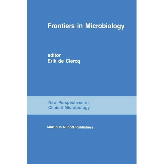 New Perspectives in Clinical Microbiolog Frontiers in Microbiology: From Antibiotics to AIDS, Book 13, (Paperback)