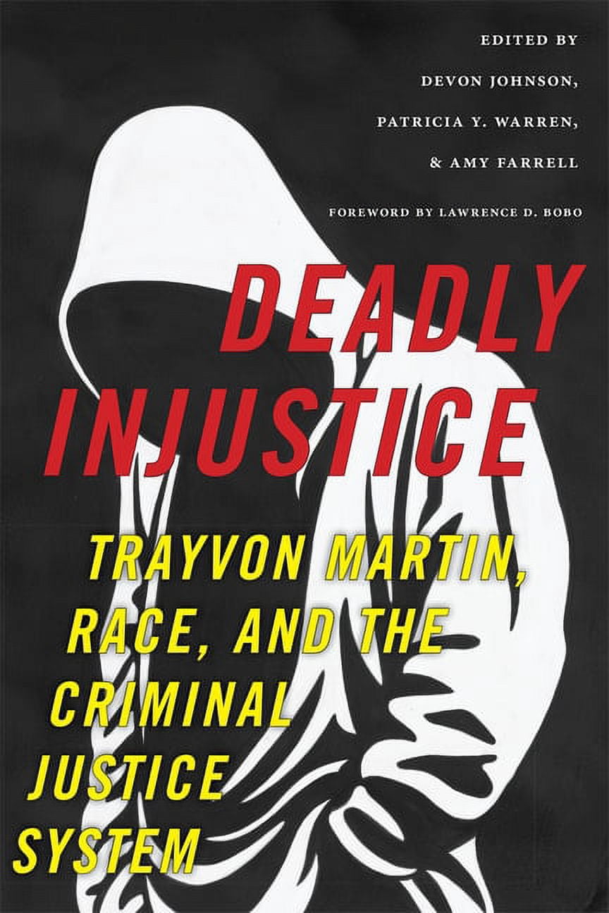 New Perspectives in Crime, Deviance, and Deadly Injustice: Trayvon ...