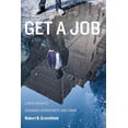 thumbnail image 1 of New Perspectives in Crime, Deviance, and Get a Job: Labor Markets, Economic Opportunity, and Crime, Book 11, (Hardcover), 1 of 1