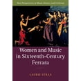 thumbnail image 1 of New Perspectives in Music History and Cr Women and Music in Sixteenth-Century Ferrara, Book 28, (Hardcover), 1 of 1