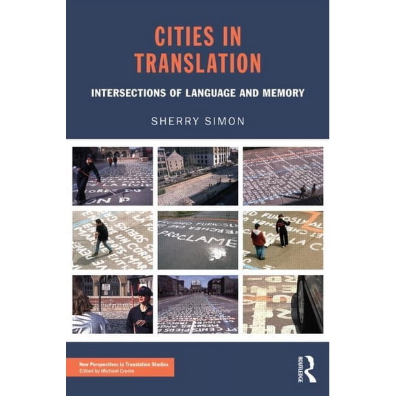 New Perspectives in Translation and Inte Cities in Translation: Intersections of Language and Memory, (Paperback)
