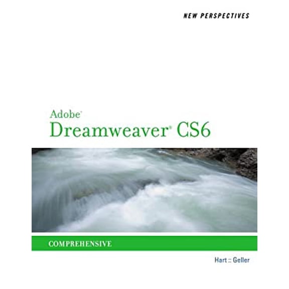 Pre-Owned New Perspectives on Adobe Dreamweaver CS6, Comprehensive (Paperback) 1133525822 9781133525820