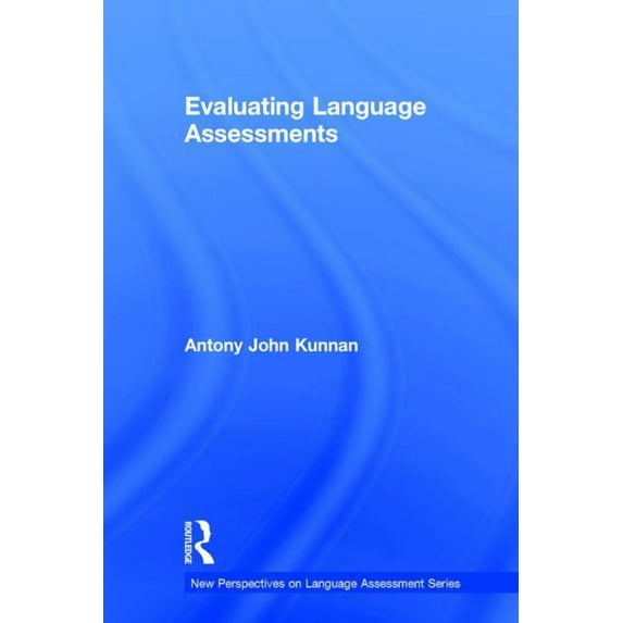 New Perspectives on Language Assessment Evaluating Language Assessments, (Hardcover)