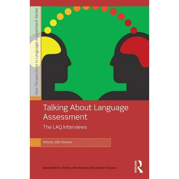 New Perspectives on Language Assessment Talking About Language Assessment: The LAQ Interviews, (Paperback)