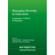 New Perspectives on Language and Educati Managing Diversity in Education Languages, Policies, Pedagogies, Book 33, Paperback