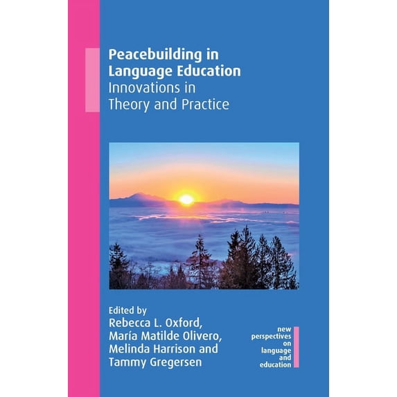 New Perspectives on Language and Educati Peacebuilding in Language Education: Innovations in Theory and Practice, Book 83, (Hardcover)