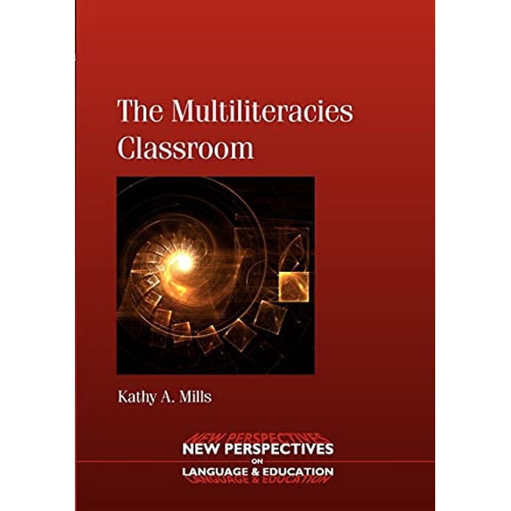 Pre-Owned The Multiliteracies Classroom (New Perspectives on Language and Education): 21 Paperback