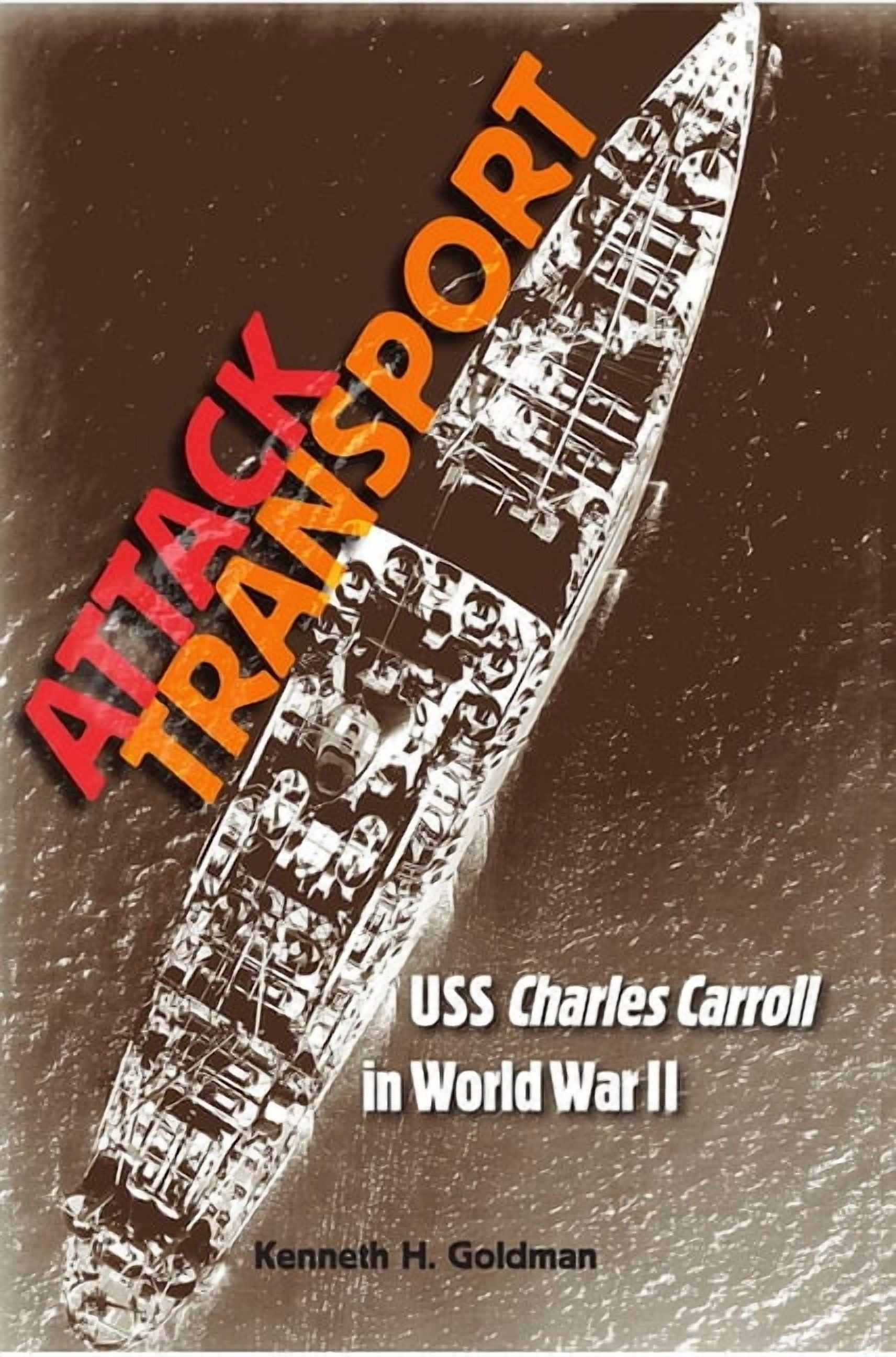 New Perspectives on Maritime History and Attack Transport: USS Charles Carroll in World War II, (Paperback)