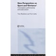 thumbnail image 1 of New Perspectives on Sport and 'Deviance': Consumption, Peformativity and Social Control, (Hardcover), 1 of 1