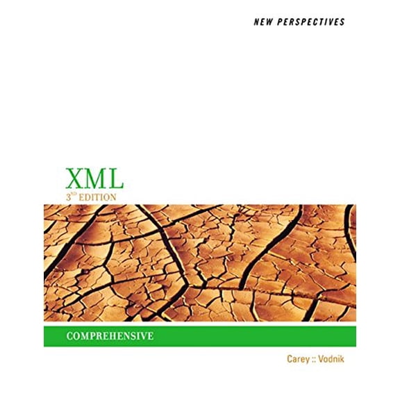 Pre-Owned New Perspectives on XML, Comprehensive