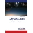 thumbnail image 1 of New Physics... New Era Theory of Madun Vortices (Paperback), 1 of 1