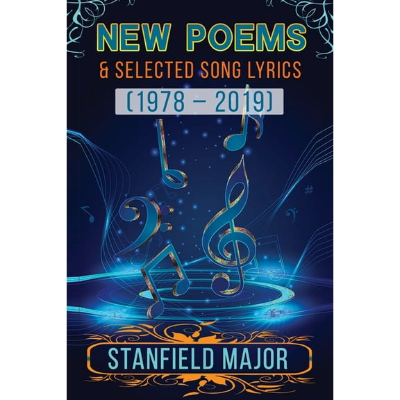 New Poems & Selected Song Lyrics (1978 - 2019) (Paperback)
