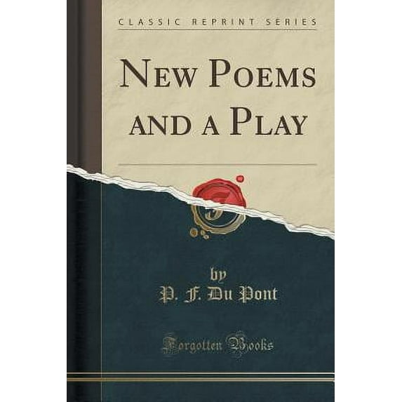 New Poems and a Play (Classic Reprint)