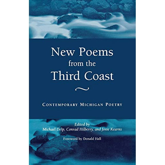 Pre-Owned New Poems from the Third Coast: Contemporary Michigan Poetry (Paperback) 0814327974 9780814327975