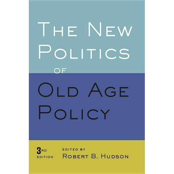 New Politics of Old Age Policy, (Paperback)