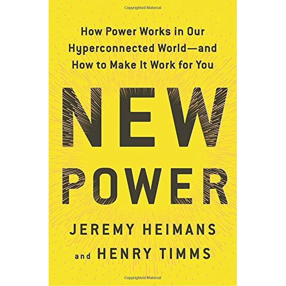 Pre-Owned New Power: How Power Works in Our Hyperconnected World--and How to Make It Work for You Paperback