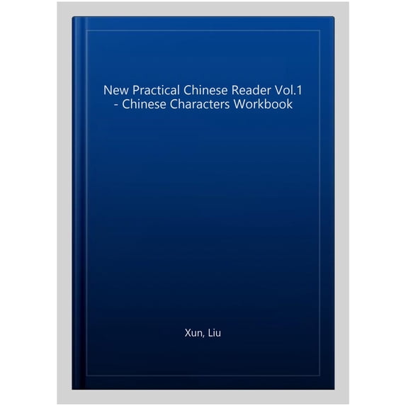 Practical Chinese Note New Practical Chinese Reader vol.1 - Chinese Characters Workbook ...