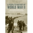 thumbnail image 1 of New Press People's History A People's History of World War II: The Worlda's Most Destructive Conflict, as Told by the People Who Lived Through It, (Paperback), 1 of 1