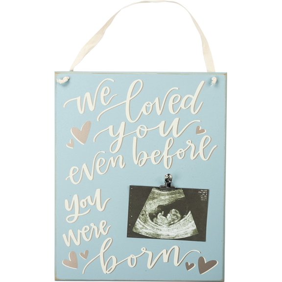 New Primitives by Kathy Sonogram Photo Clip Sign, We Loved You Even Before, Blue
