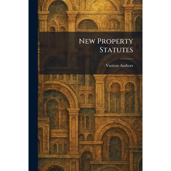 New Property Statutes, (Paperback)