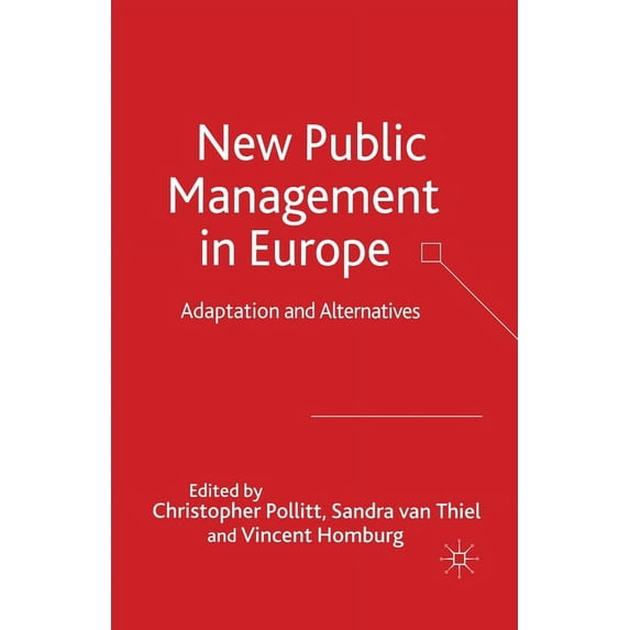 New Public Management in Europe: Adaptation and Alternatives, (Paperback)