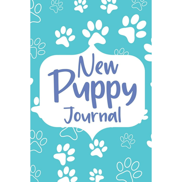 New Puppy Journal: Gifts for Dog Owner, Puppy Welcome, Pet