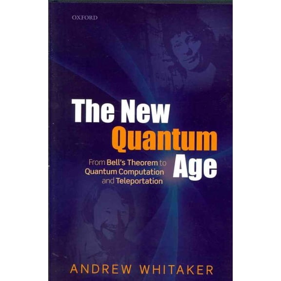 New Quantum Age : From Bell's Theorem to Quantum Computation and Teleportation