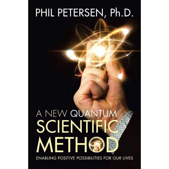 New Quantum Scientific Method : Enabling Positive Possibilities for Our Lives