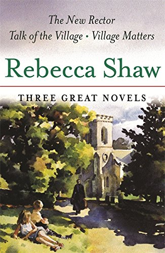 Great Rector's Pre-Owned Rebecca Shaw: Three Great Novels: The New Rector, Talk of the ...