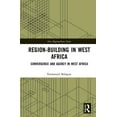 thumbnail image 1 of New Regionalisms Region-Building in West Africa: Convergence and Agency in ECOWAS, (Hardcover), 1 of 1