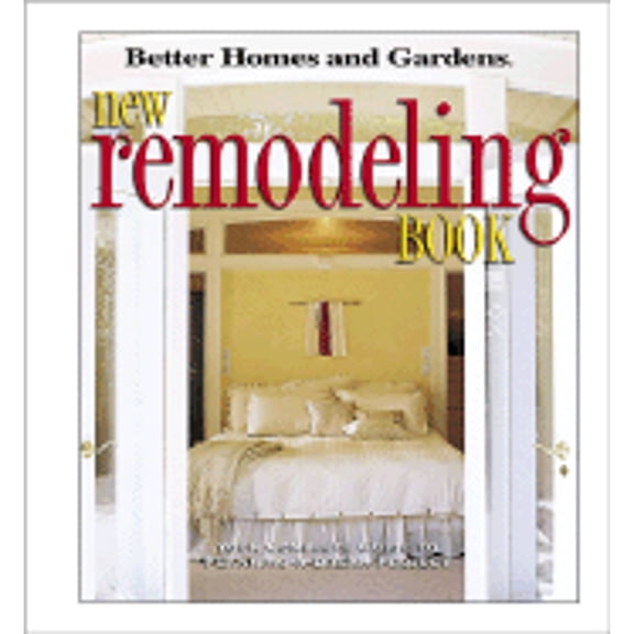 Pre-Owned New Remodeling Book: Your Complete Guide to Planning a Dream Project (Hardcover) by Better Homes and Gardens (Editor)