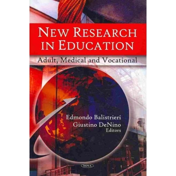 New Research in Education : Adult, Medical & Vocational