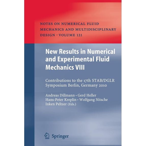 Notes on Numerical Fluid Mechanics and M New Results in Numerical and Experimental Fluid Mechanics VIII: Contributions to the 17th Stab/Dglr Symposium Berlin, Ge, Book 121, (Paperback)