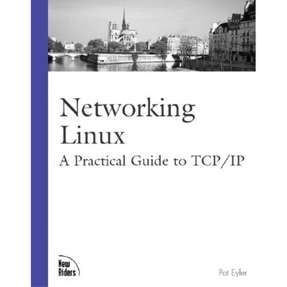 Pre-Owned New Riders Professional Library: Networking Linux : A Practical Guide to TCP/IP (Paperback)