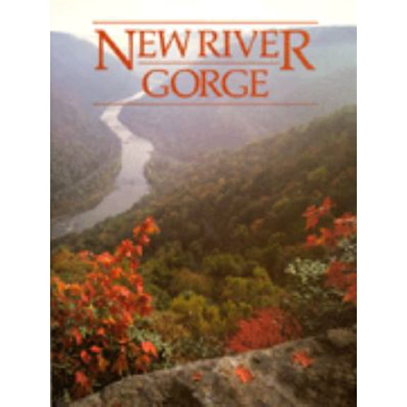 Pre-Owned New River Gorge (Paperback) 0936478160 9780936478166